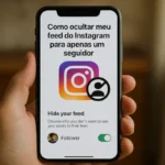 Como ocultar meu feed do Instagram para apenas um seguidor