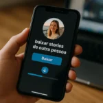 Como baixar stories do Instagram de outra pessoa