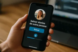 Como baixar stories do Instagram de outra pessoa